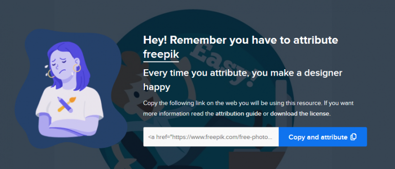 כתוב כאן: Hey! Remember you have to attribute freepik. Every time you attribute, youmake a designer happy. וליד זה יש תמונה של מעצבת עצובה